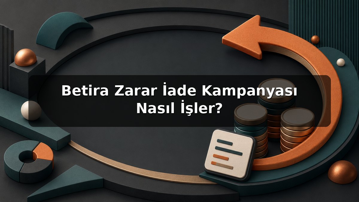 Betira Zarar İade Kampanyası Nasıl İşler? konulu Betira görseli